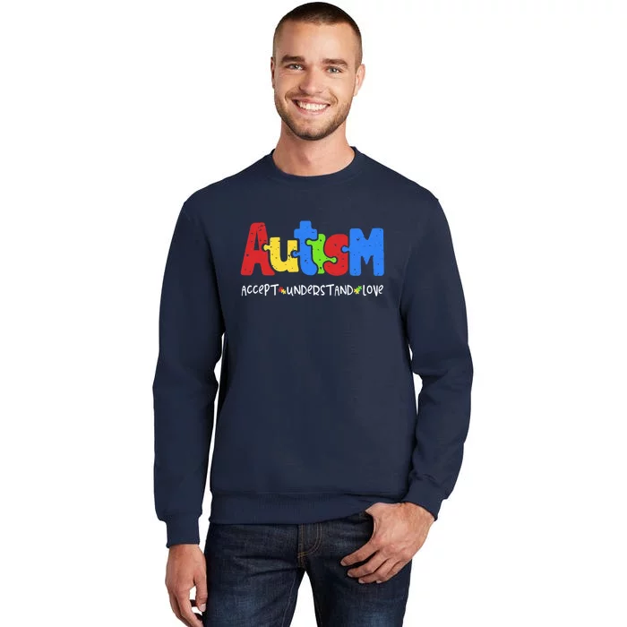 Autism Puzzle Accept Understand Love Autism Awareness Tall Sweatshirt