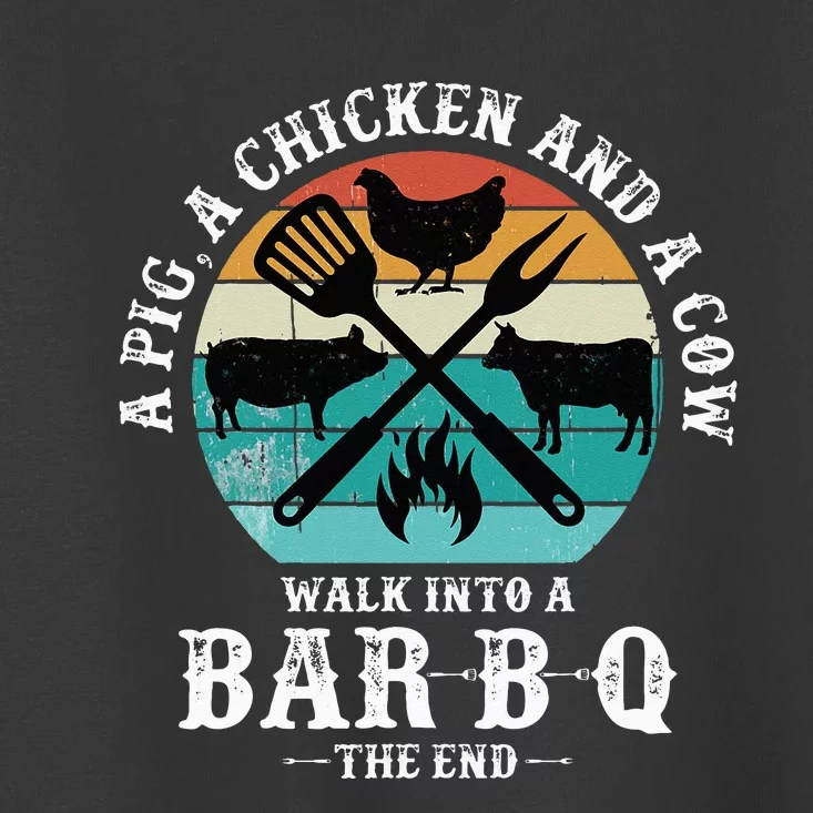 A Pig A Chicken And A Cow Walk into a Bar B Q Funny BBQ Joke Toddler T-Shirt