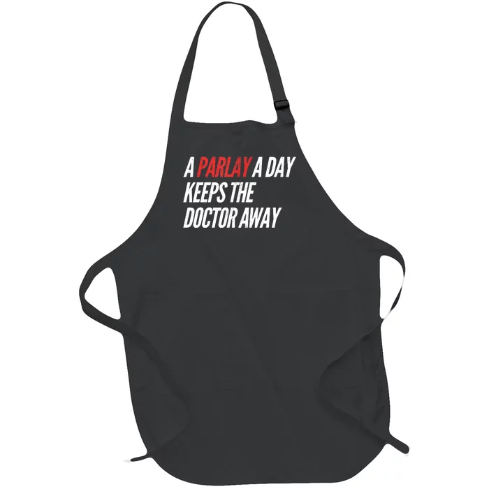 A Parlay A Day Funny Gambling Sports Betting Full-Length Apron With Pocket