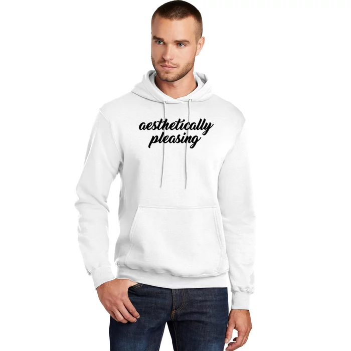 Aesthetically Pleasing Hoodie