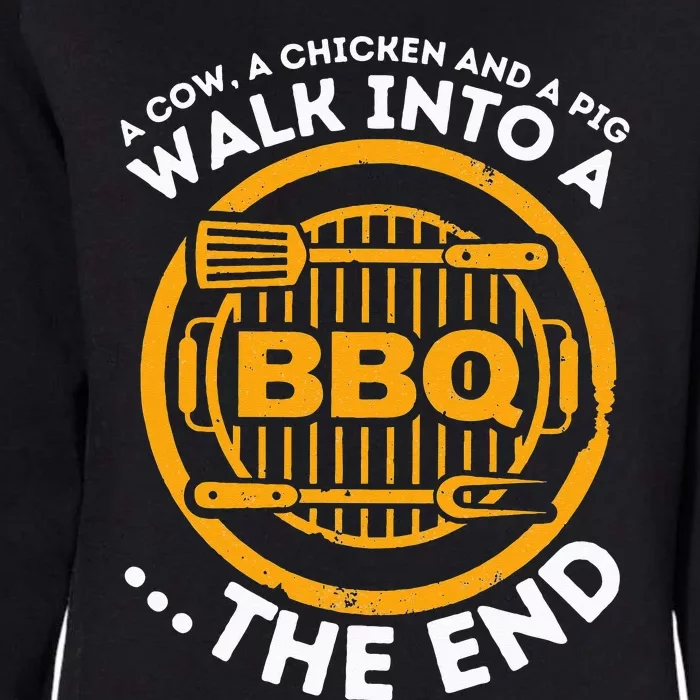 A Pig A Chicken And A Cow Funny BBQ Smoker Barbecue Grill Womens California Wash Sweatshirt