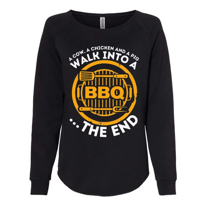 A Pig A Chicken And A Cow Funny BBQ Smoker Barbecue Grill Womens California Wash Sweatshirt