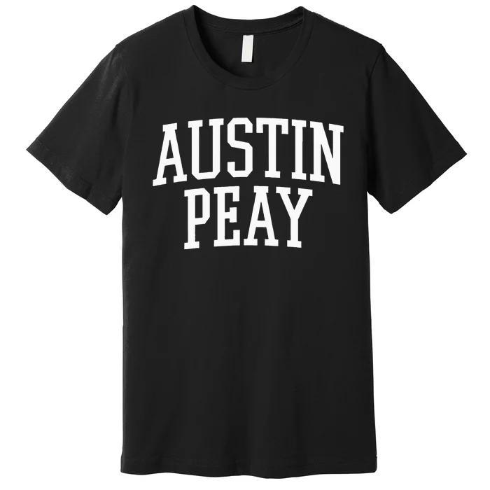 Austin Peay Arch Athletic College University Alumni Style Premium T-Shirt