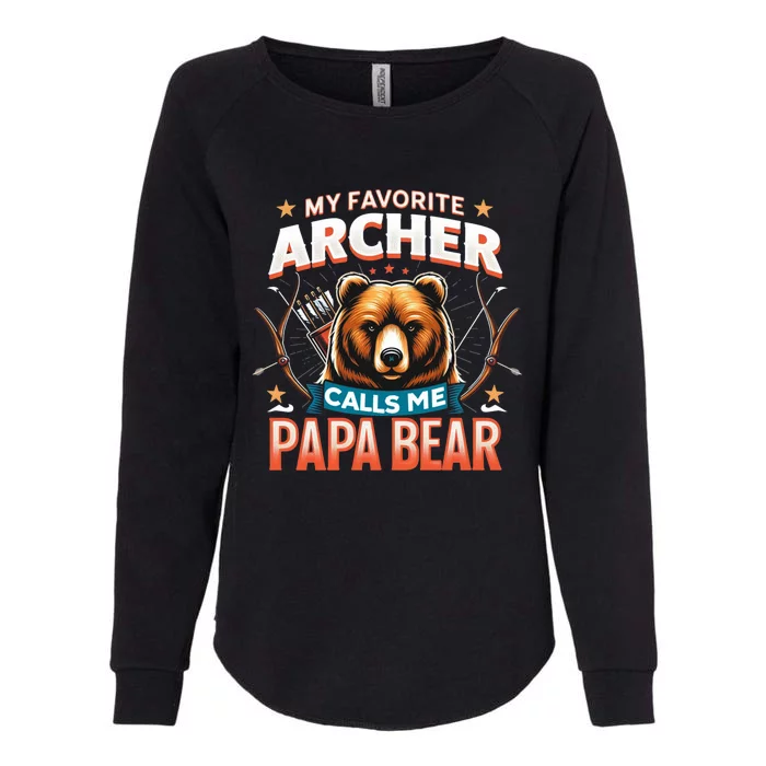 Archery Papa Bear My Favorite Archer Calls Me Papa Bear Cute Gift Womens California Wash Sweatshirt