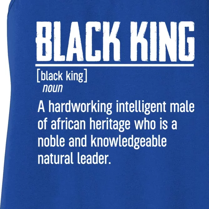 African Pride Black History Month Black King Definition Gift Women's Racerback Tank