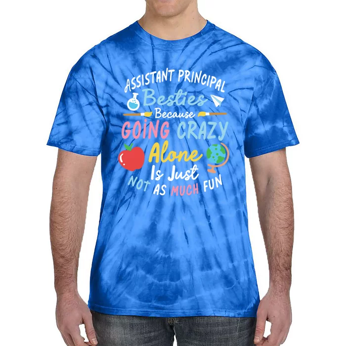 Assistant Principal Besties Assistant Principals Gift Tie-Dye T-Shirt