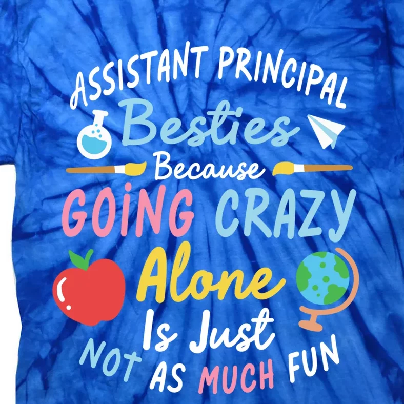 Assistant Principal Besties Assistant Principals Gift Tie-Dye T-Shirt