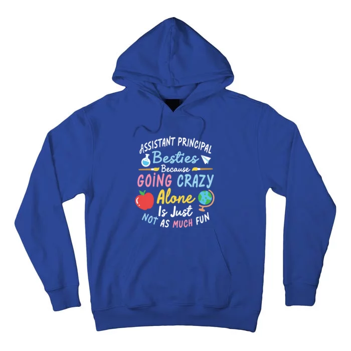 Assistant Principal Besties Assistant Principals Gift Tall Hoodie