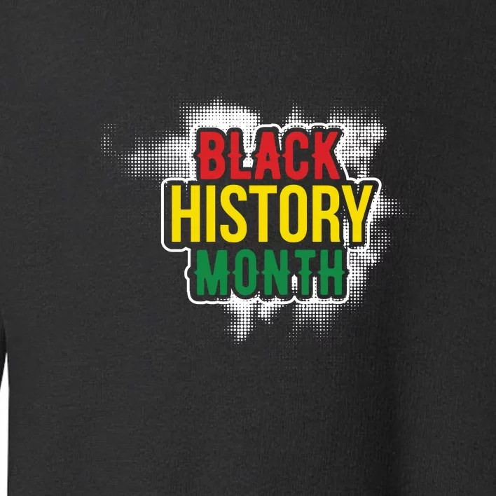 African Pride Black History Month Afro America Toddler Sweatshirt