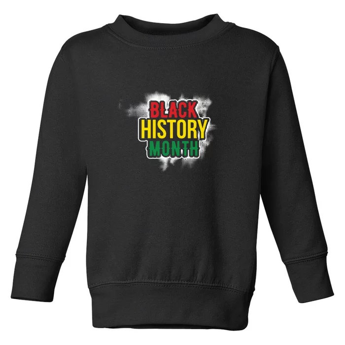 African Pride Black History Month Afro America Toddler Sweatshirt