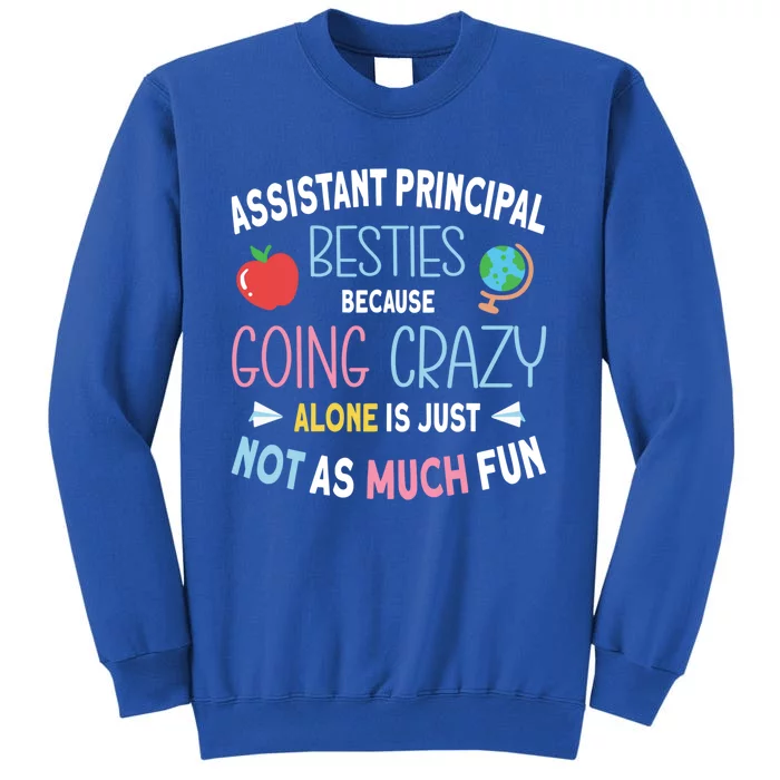 Assistant Principal Besties Gift Tall Sweatshirt