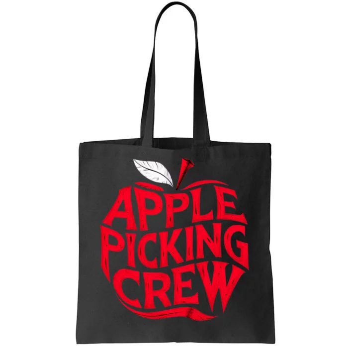 Apple Picking Crew Funny Orchard Harvest Season Fall Autumn Tote Bag