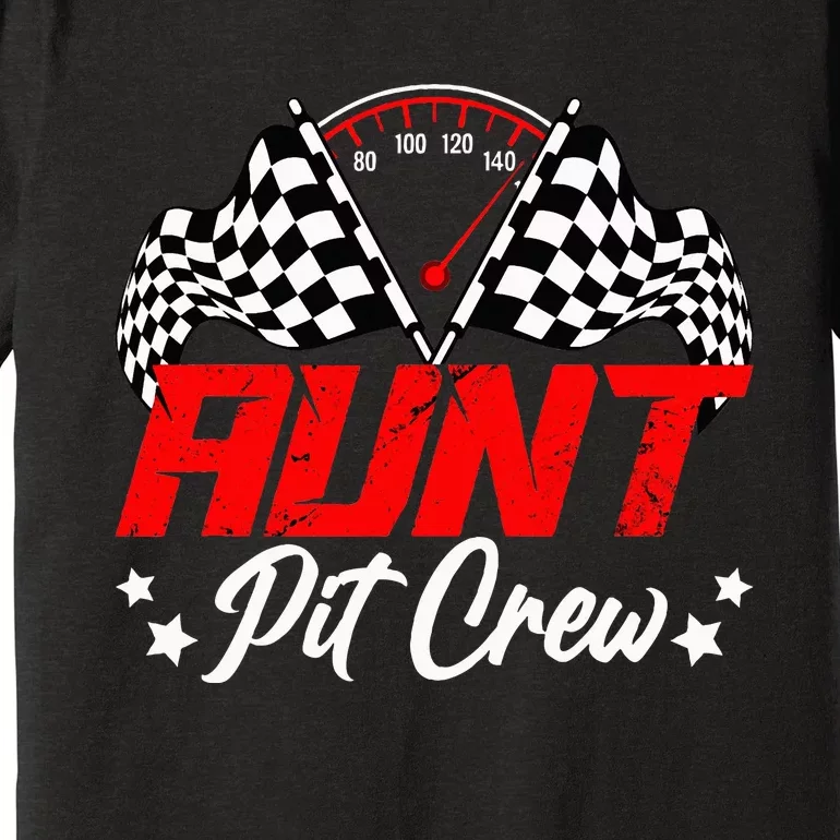 Aunt Pit Crew Birthday Party Race Car Lover Racing Family Premium T-Shirt