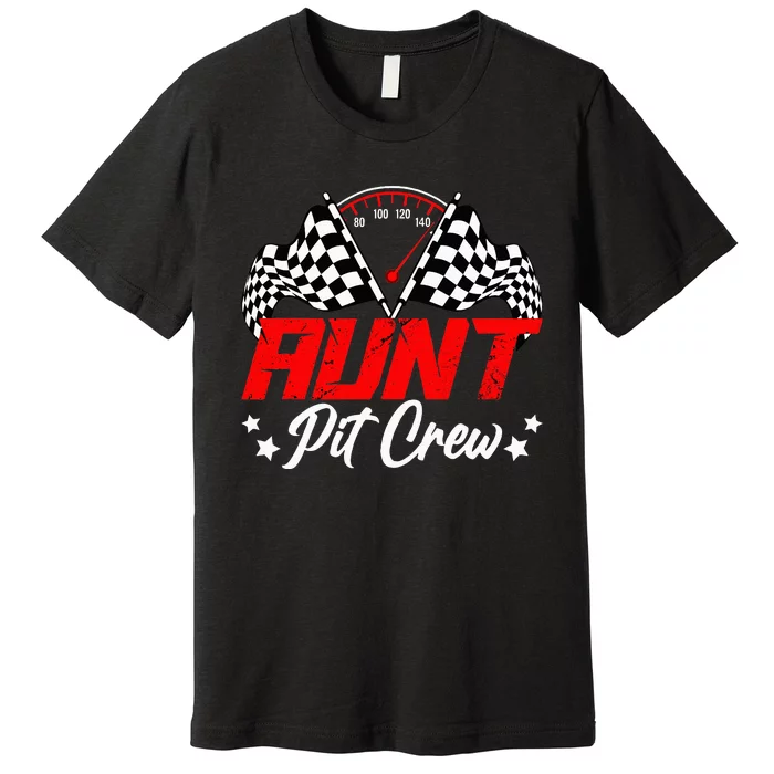 Aunt Pit Crew Birthday Party Race Car Lover Racing Family Premium T-Shirt