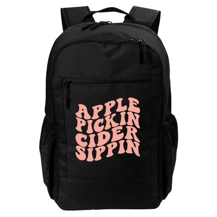 Apple Pickin Cider Sippin Apple Picking Crew Harvest Season Daily Commute Backpack