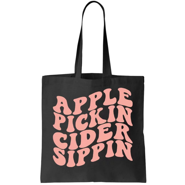 Apple Pickin Cider Sippin Apple Picking Crew Harvest Season Tote Bag