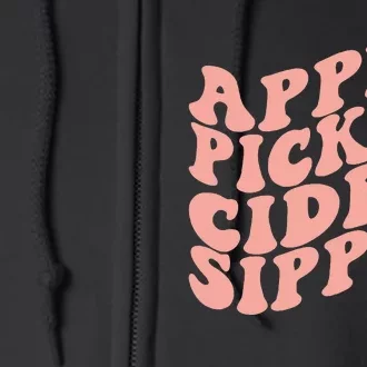 Apple Pickin Cider Sippin Apple Picking Crew Harvest Season Full Zip Hoodie