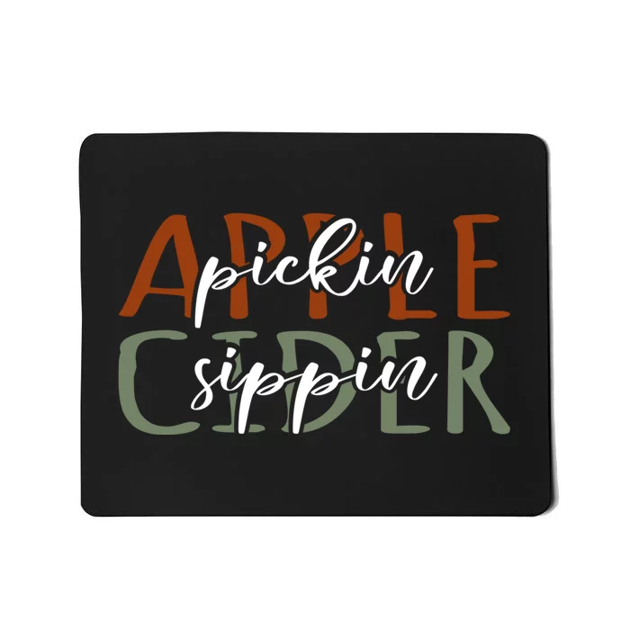 Apple Pickin Cider Sippin Apple Picking Crew Harvest Season Mousepad