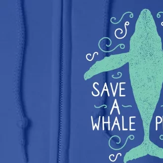 Anti Plastic Cute Gift Save A Whale Pass Up Plastic Gift Full Zip Hoodie