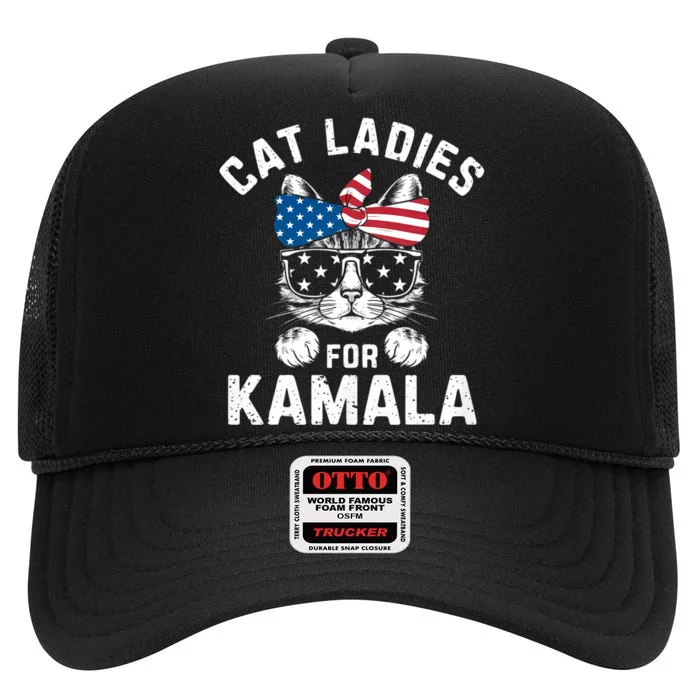 American Patriotic Cat Supports Kamala Harris Cat Ladies For Kamala Patriotic High Crown Mesh Trucker Hat