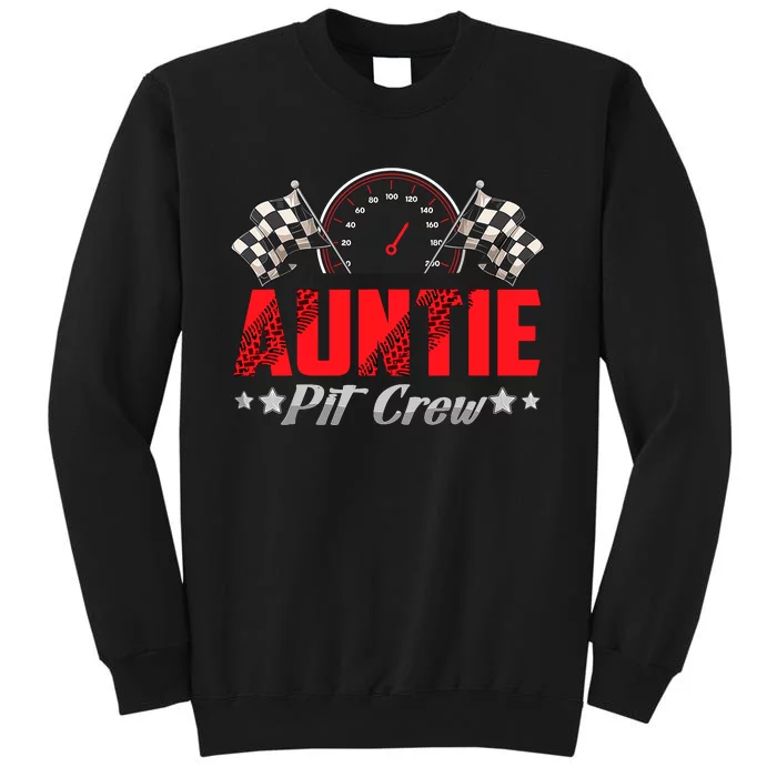 Auntie Pit Crew Birthday Racing Car Family Matching Race Car Tall Sweatshirt