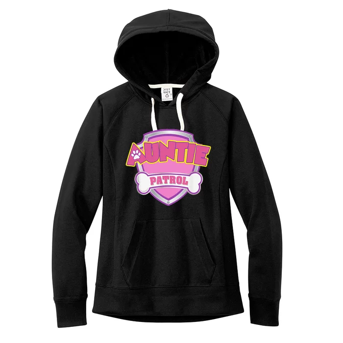 Auntie Patrol Dog Mom Dad Funny Gift Birthday Party Women's Fleece Hoodie