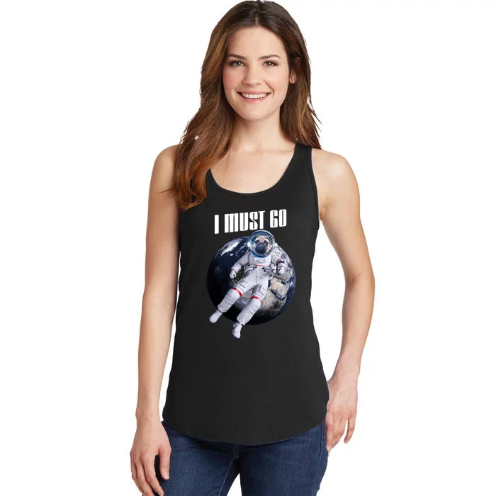 Astronaut Pug Dog I Must Go Ladies Essential Tank