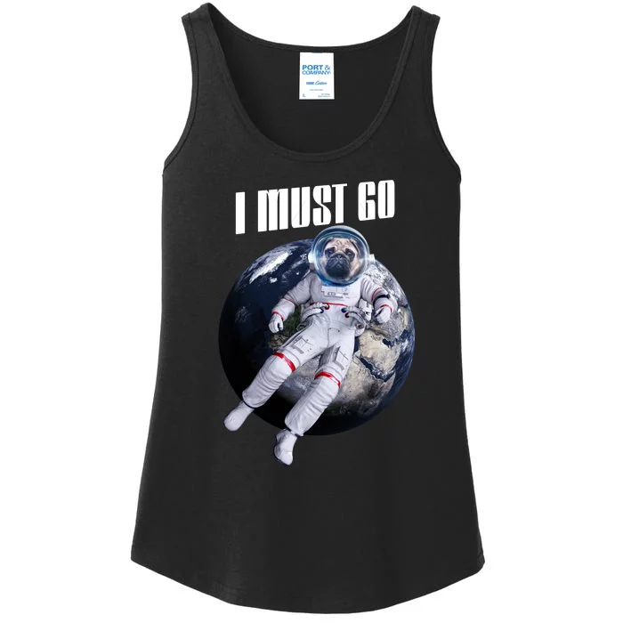 Astronaut Pug Dog I Must Go Ladies Essential Tank