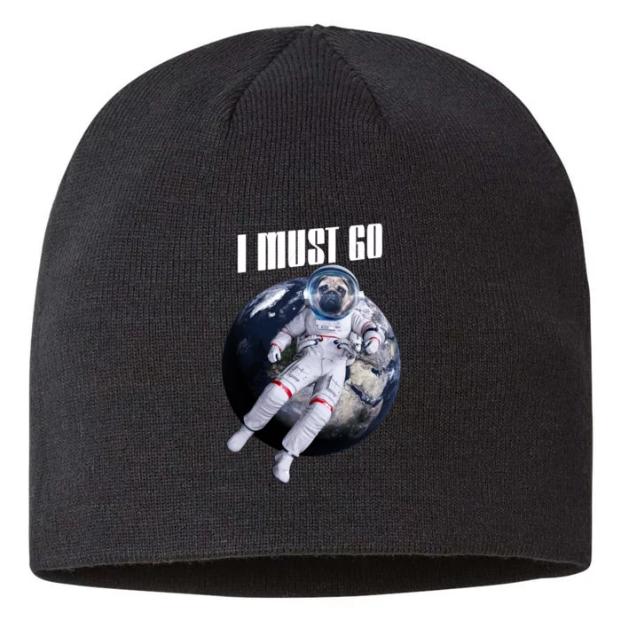 Astronaut Pug Dog I Must Go 8 1/2in Sustainable Knit Beanie