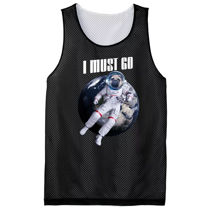 Astronaut Pug Dog I Must Go Mesh Reversible Basketball Jersey Tank