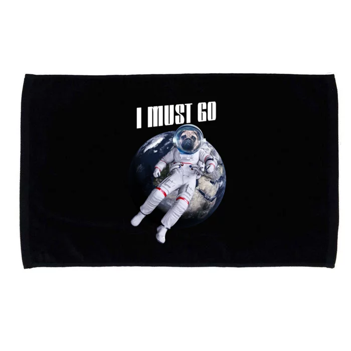 Astronaut Pug Dog I Must Go Microfiber Hand Towel