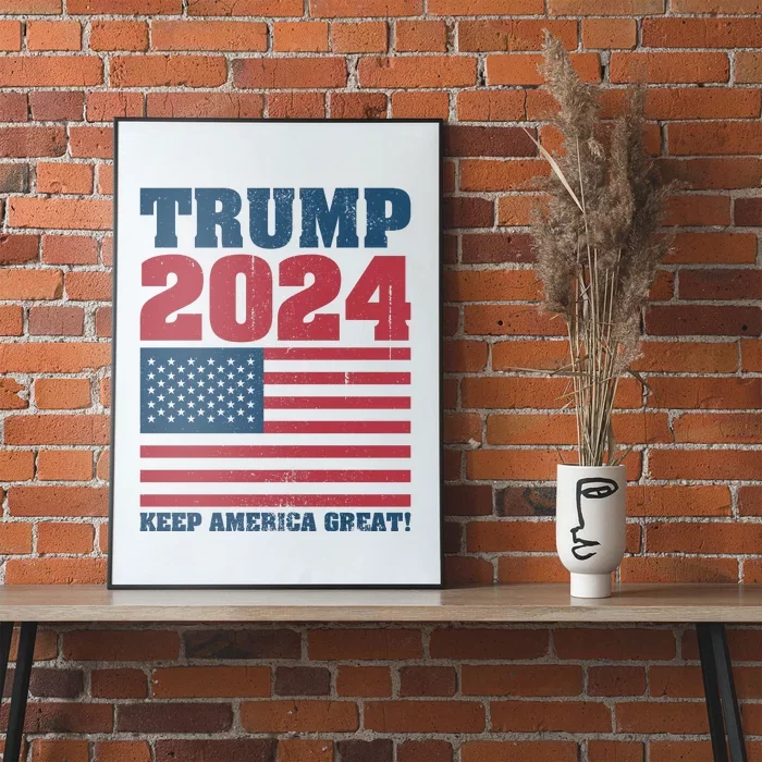 American President Donald Trump 2024 Keep America Great Flag US Election Poster