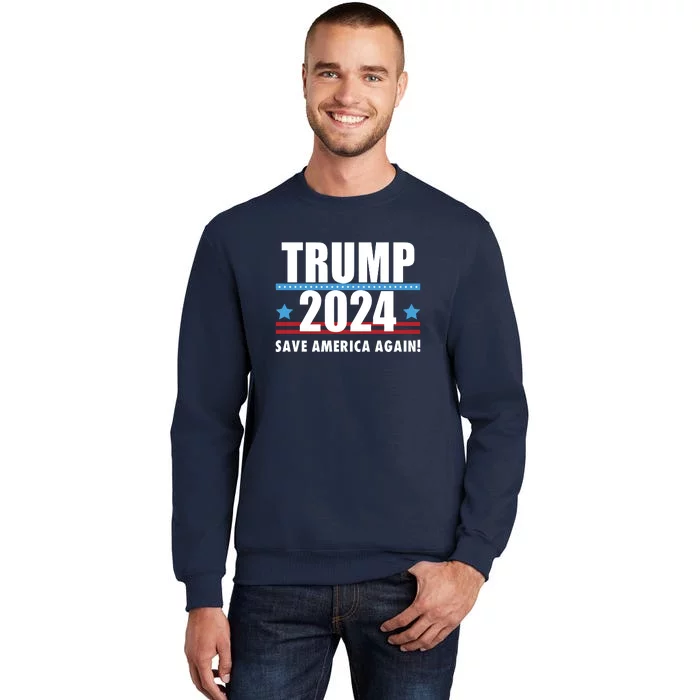 American President Donald Trump 2024 Election Save America Again Tall Sweatshirt