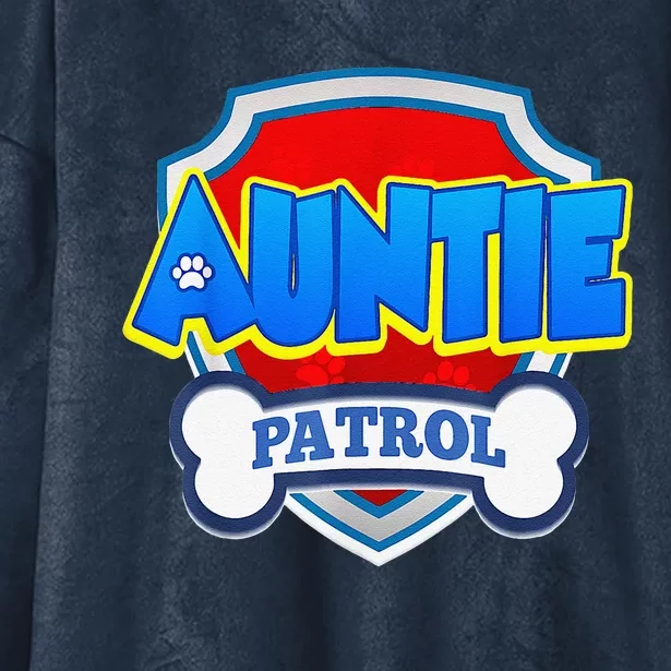 Auntie Patrol Dog Funny Gift Birthday Party Hooded Wearable Blanket