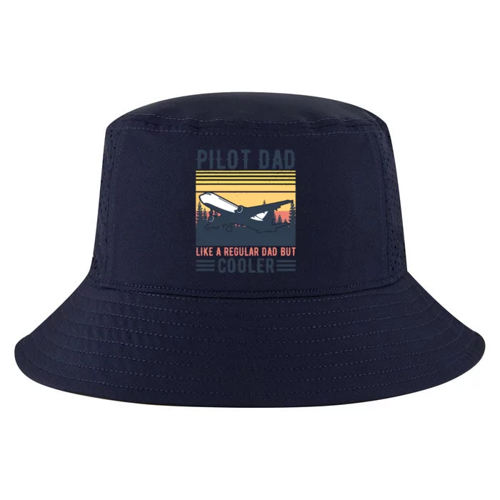 Aviation Pilot Dad Like A Normal Dad But Cooler Funny Pilot Cool Comfort Performance Bucket Hat