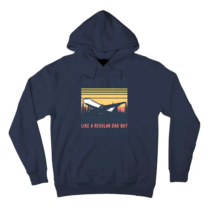 Aviation Pilot Dad Like A Normal Dad But Cooler Funny Pilot Hoodie