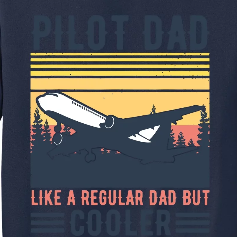 Aviation Pilot Dad Like A Normal Dad But Cooler Funny Pilot Sweatshirt