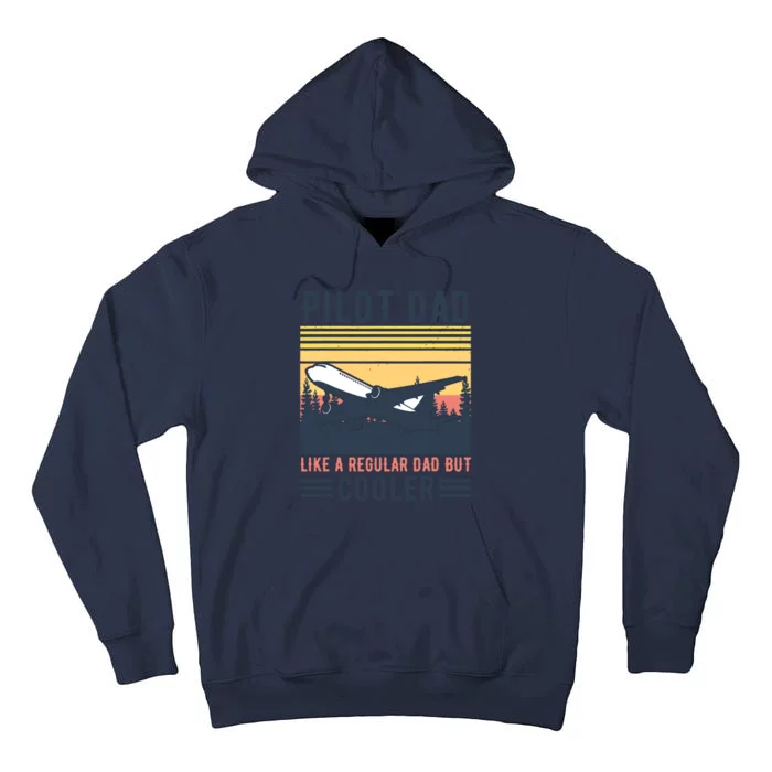 Aviation Pilot Dad Like A Normal Dad But Cooler Funny Pilot Tall Hoodie