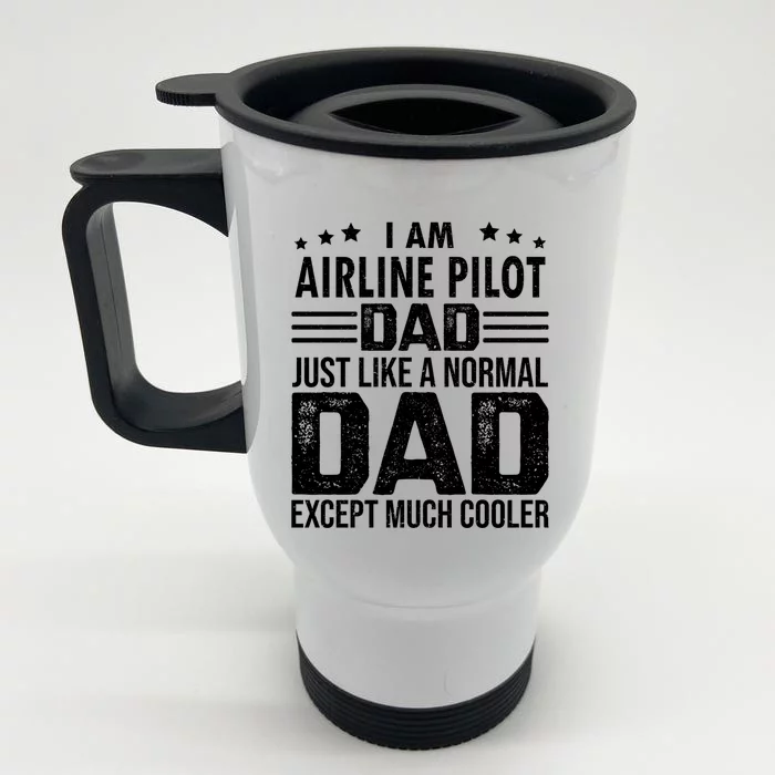 Airline Pilot Dad Irplane Airline Pilot Fathers Day Gift Front & Back Stainless Steel Travel Mug