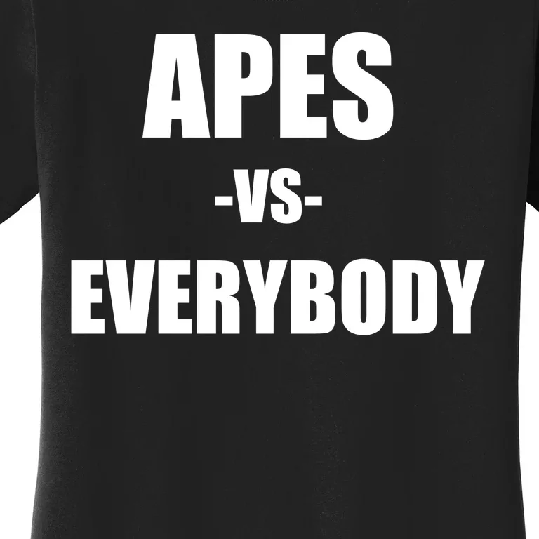 Apes Vs Everybody Women's T-Shirt