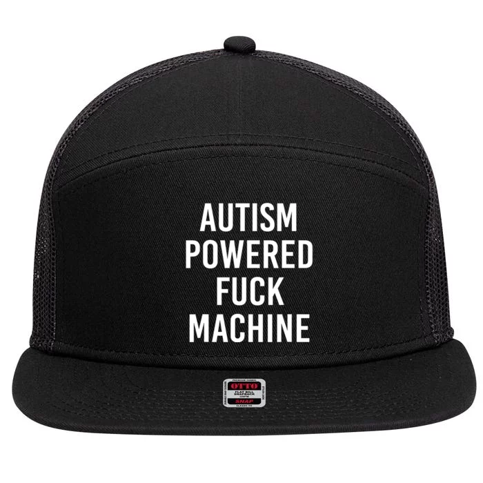 Autism Powered Fuck Machine Funny Quote 7 Panel Mesh Trucker Snapback Hat