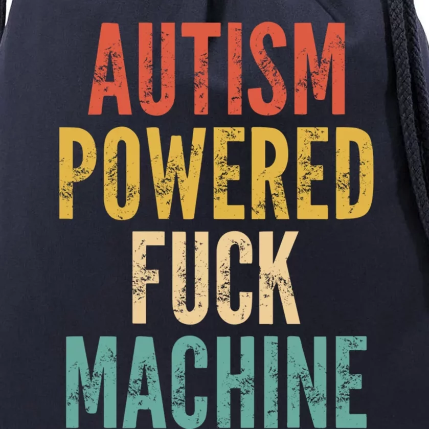 Autism Powered Fuck Machine Funny Quote Gift Drawstring Bag