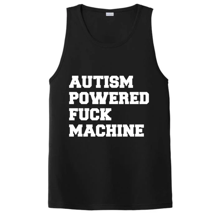 Autism Powered Fuck Machine Funny Gift Performance Tank