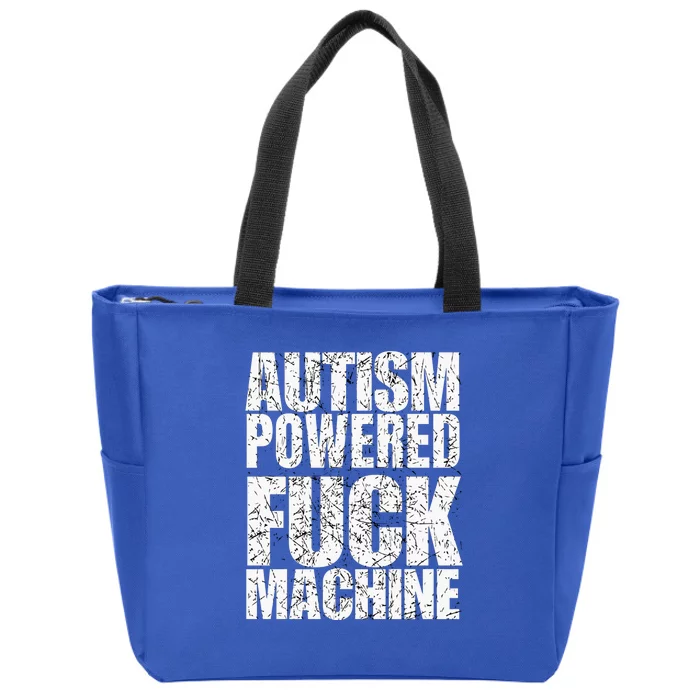 Autism Powered Fck Machine Quote Zip Tote Bag