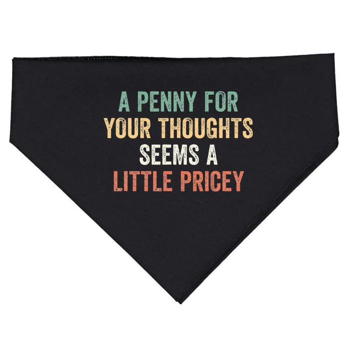 A Penny For Your Thoughts Seems A Little Pricey USA-Made Doggie Bandana