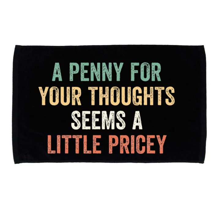 A Penny For Your Thoughts Seems A Little Pricey Microfiber Hand Towel