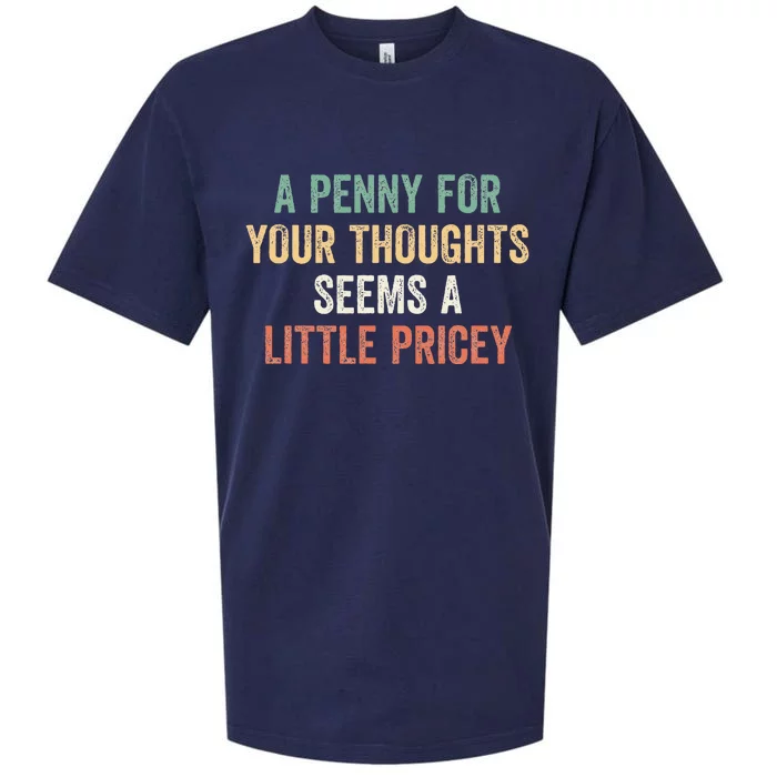 A Penny For Your Thoughts Seems A Little Pricey Sueded Cloud Jersey T-Shirt