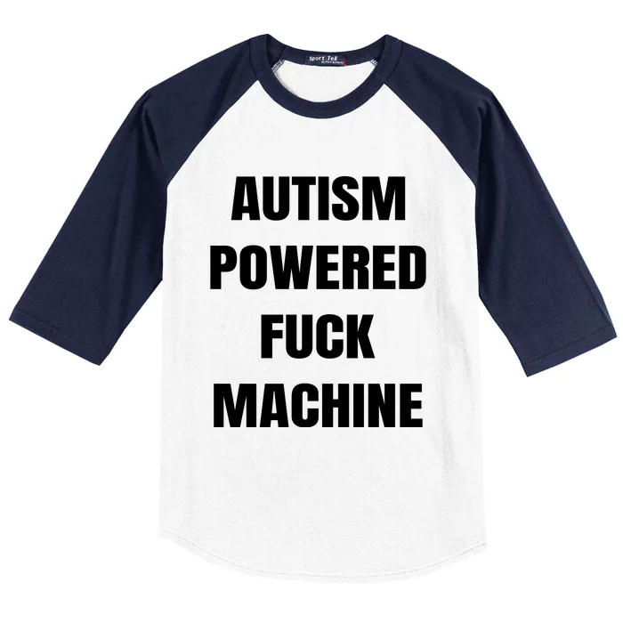 Autism Powered Fuck Machine Baseball Sleeve Shirt