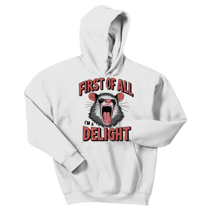 Angry Possum First Of All Im A Delight Possum Meme Kids Hoodie