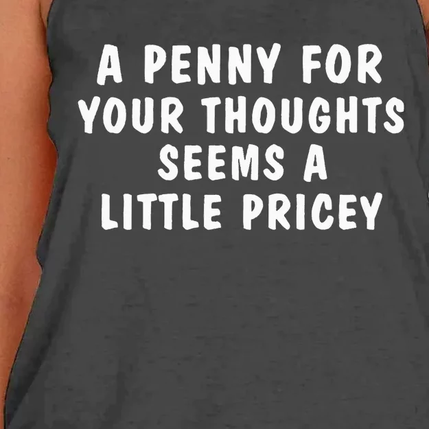 A Penny For Your Thoughts Funny Sarcastic Joke Women's Knotted Racerback Tank